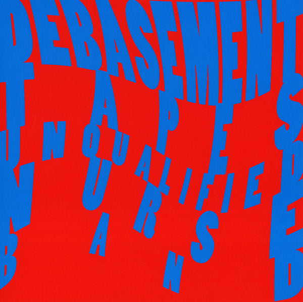 UNQUALIFIED NURSE BAND - Debasement Tapes | Vinyl