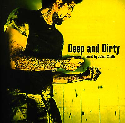 JULIAN SMITH - Deep And Dirty | CD