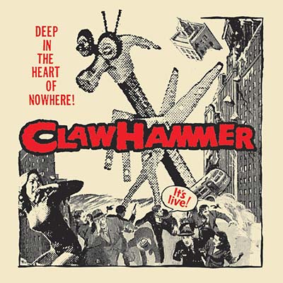 CLAW HAMMER - Deep in the Heart of Nowhere | Vinyl