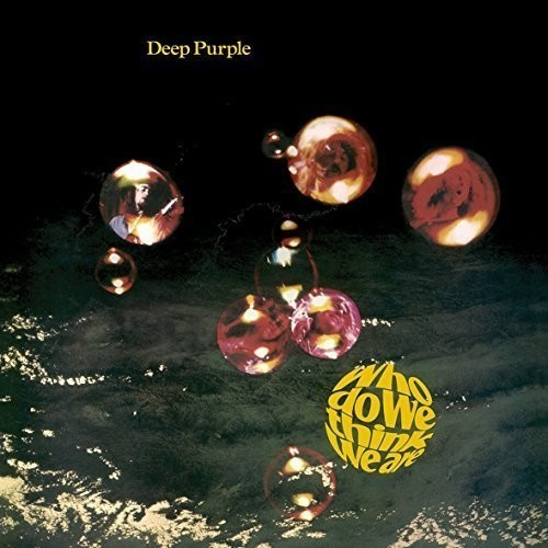 Deep Purple - Who Do We Think We Are [Import] | Vinyl