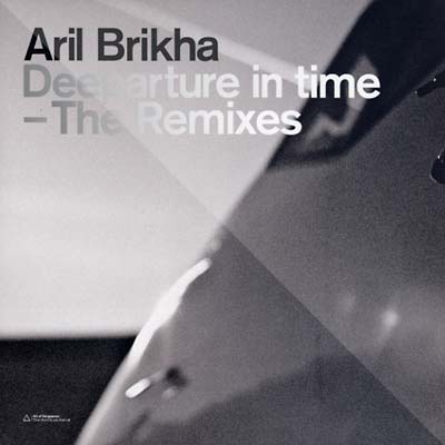 ARIL BRIKHA - Deeparture In Time: The Remixes | Vinyl