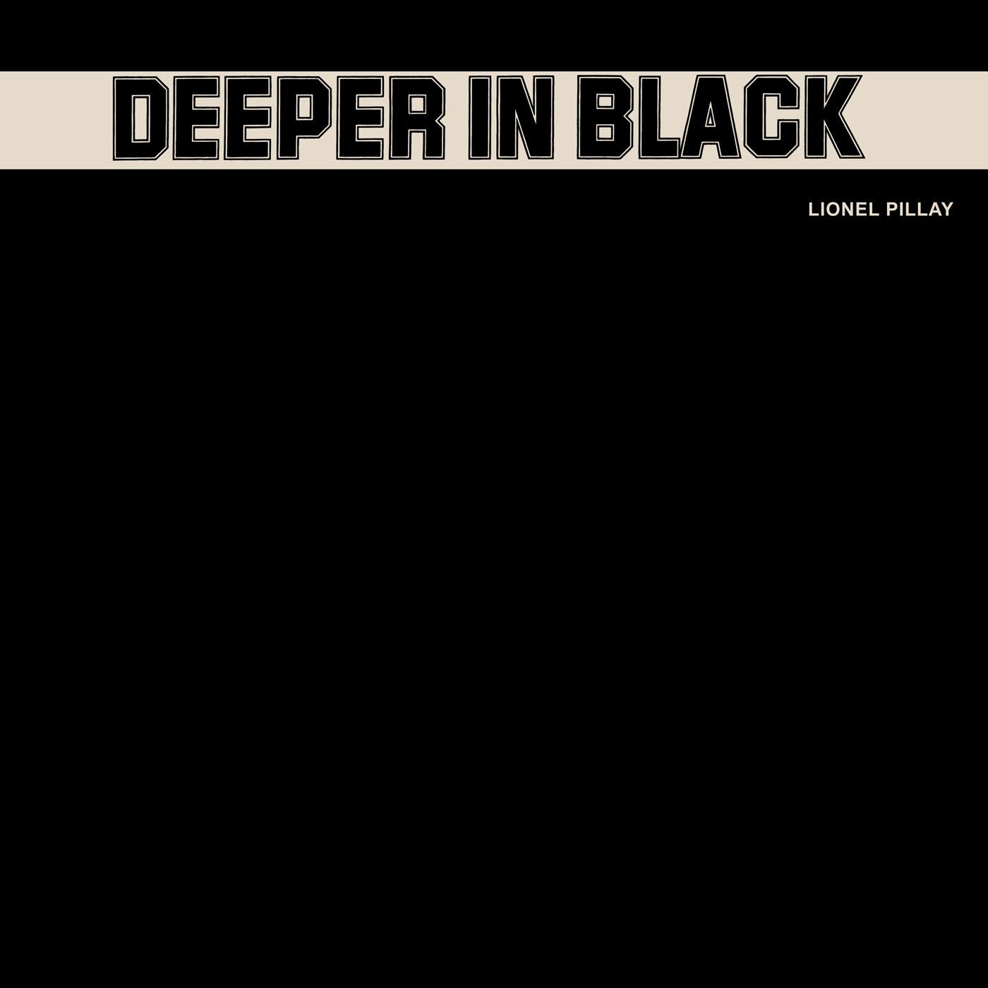 Lionel Pillay | Deeper in Black | Vinyl