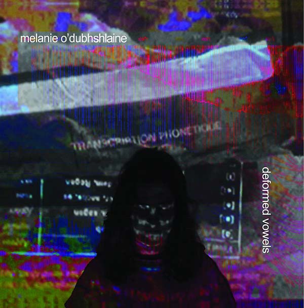 MELANIE O'DUBHSHLAINE - Deformed Vowels | Vinyl
