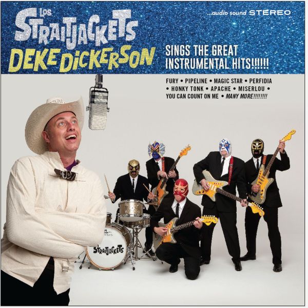 Los Straitjackets | Deke Dickerson Sings The Great Instrumental Hits | CD