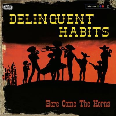 Delinquent Habits - Here Comes The Horns (180G) [Red Vinyl] [2LP] | Vinyl