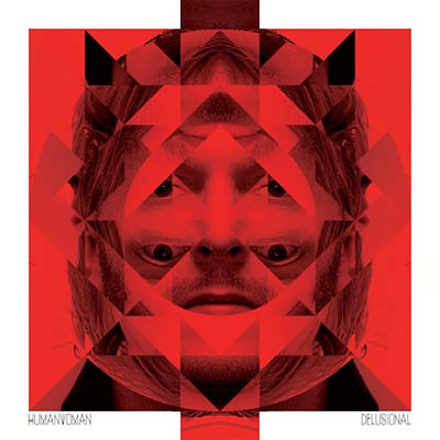 HUMAN WOMAN - Delusional | Vinyl