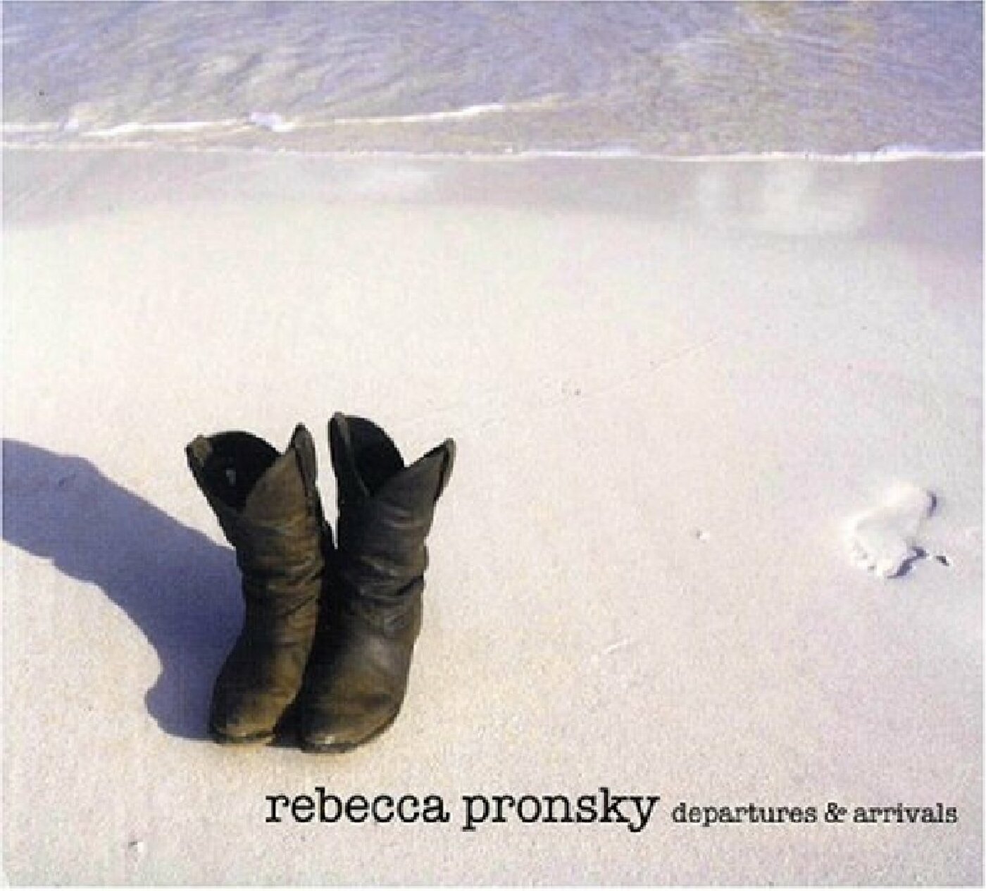 Rebecca Pronsky - Departures & Arrivals | CD