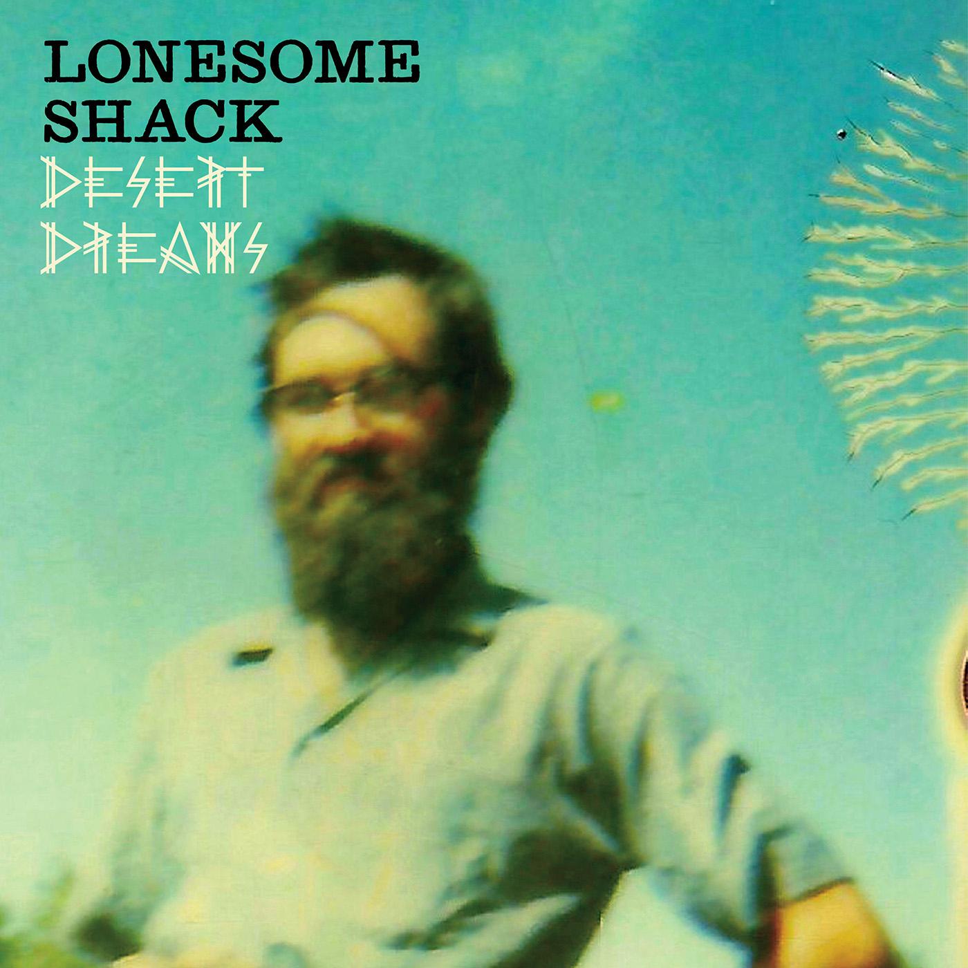 Lonesome Shack | Desert Dreams | Vinyl