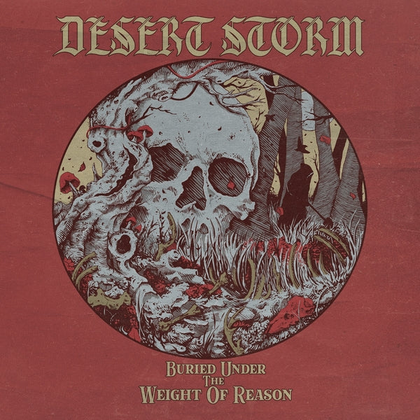 Desert Storm - Buried Under The Weight Of Reason [LP] | Vinyl