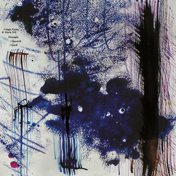 Limpe Fuchs/Mark Fell - Dessogia/Queetch/Fauch | Vinyl