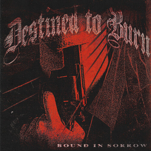 Destined To Burn - Bound In Sorrow | Vinyl