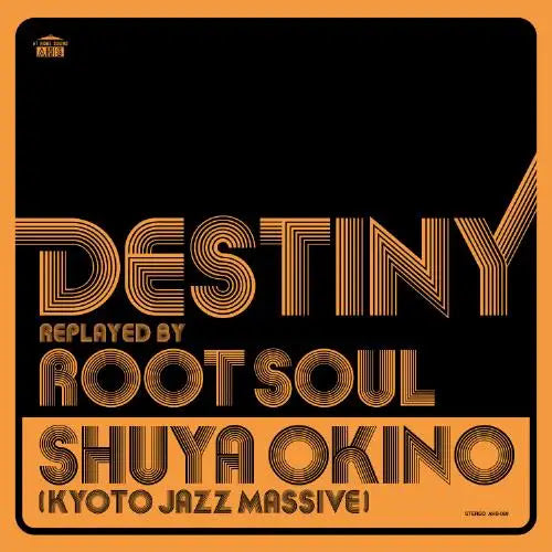 Shuya Okino - Destiny Replayed By Root Soul | Vinyl