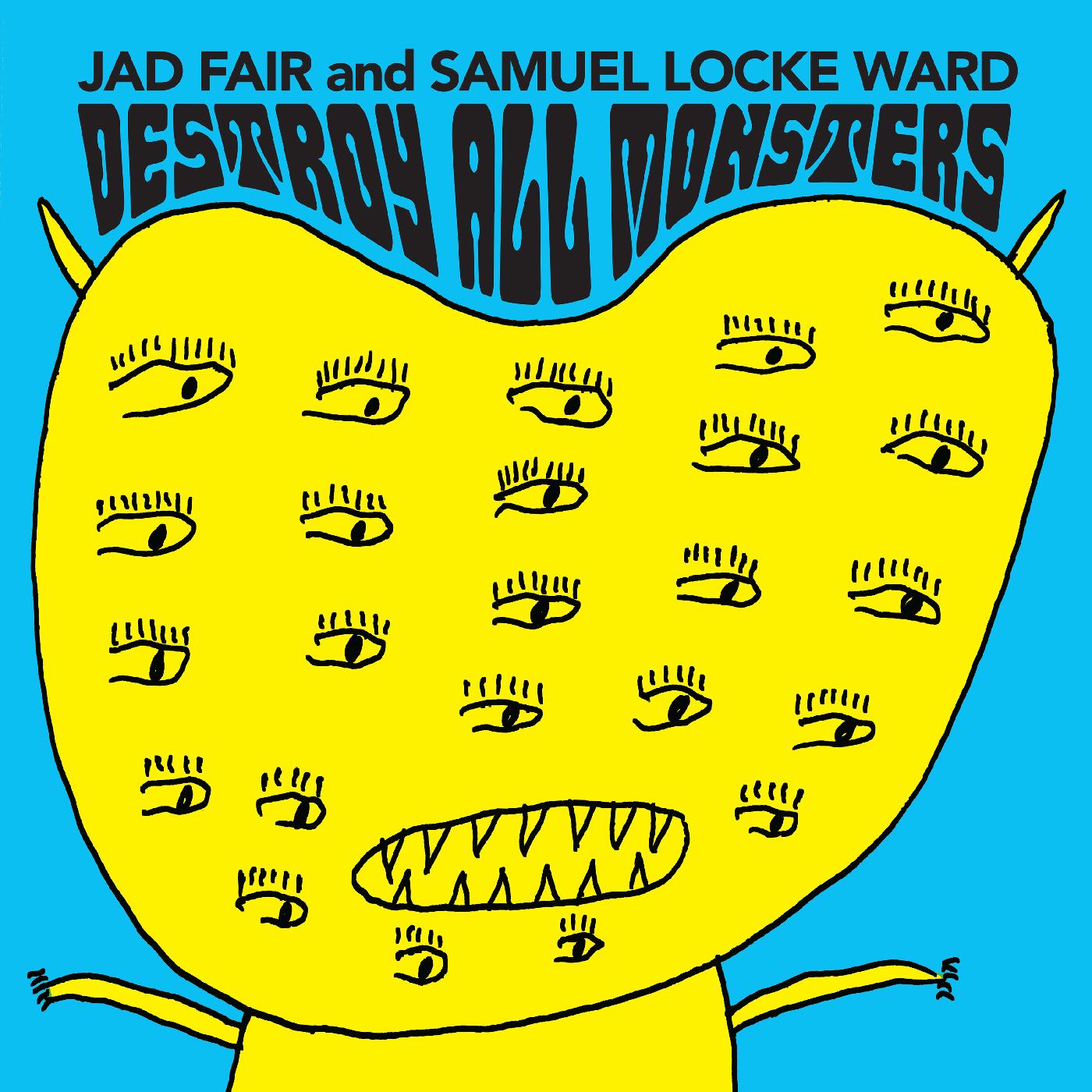 Jad and Samuel Locke Ward Fair | Destroy All Monsters (OPAQUE ORANGE VINYL) | Vinyl