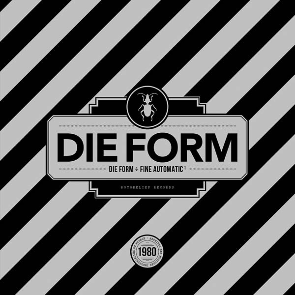 DIE FORM - Die Form ÷ Fine Automatic 1 | Vinyl