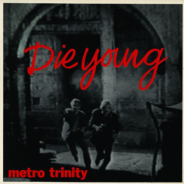METRO TRINITY - Die Young EP | Vinyl