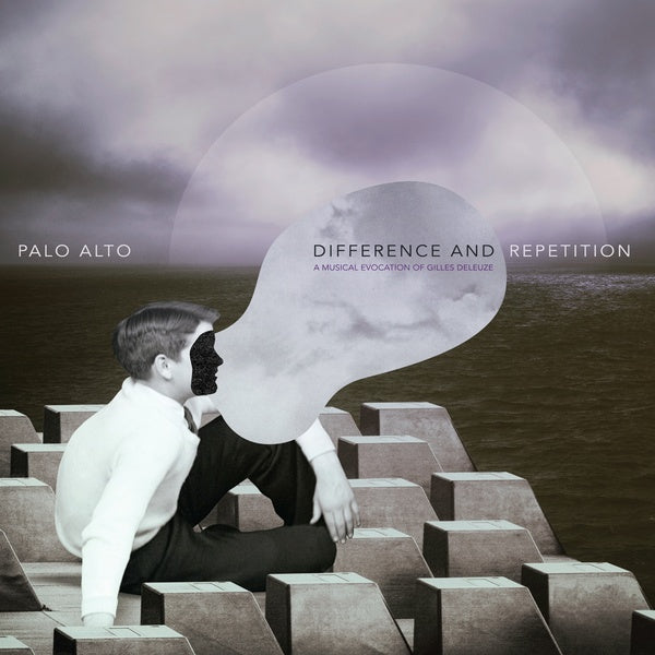 PALO ALTO - Difference and Repetition: A Musical Evocation Of Gilles Deleuze | Vinyl