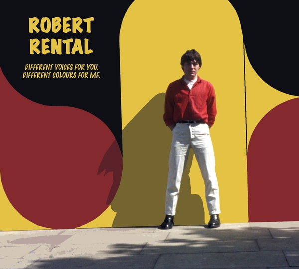 ROBERT RENTAL - Different Voices For You. Different Colours For Me. | CD