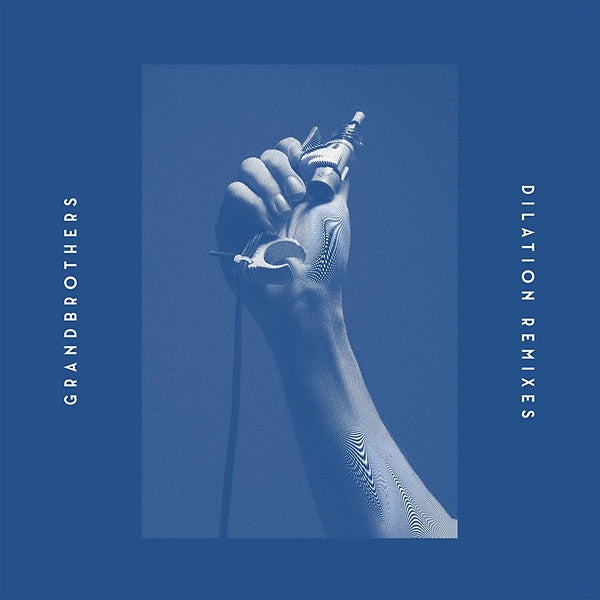 GRANDBROTHERS - Dilation Remixes | Vinyl