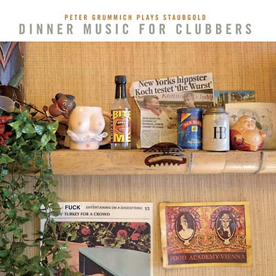 PETER GRUMMICH - Dinner Music For Clubbers: Peter Grummich Plays Staubgold | CD