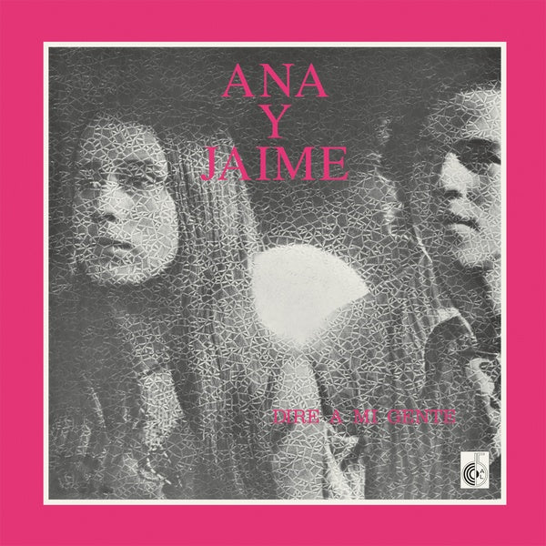 ANA Y JAIME - Dire A Mi Gente | Vinyl