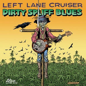 Left Lane Cruiser - Dirty Spliff Blues | CD