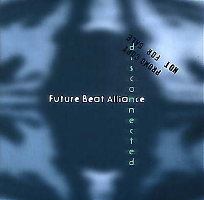 FUTURE BEAT ALLIANCE - Disconnected | CD