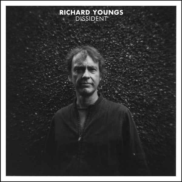 RICHARD YOUNGS - Dissident | Vinyl