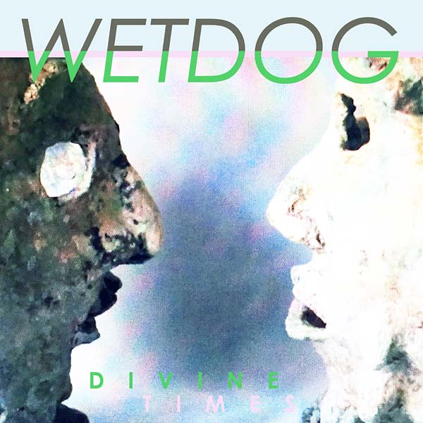 WETDOG - Divine Times | Vinyl