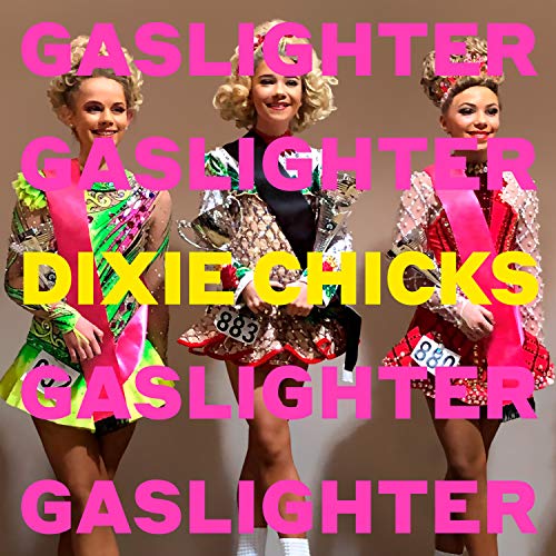 Dixie Chicks - Gaslighter | CD