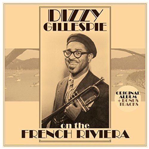 Dizzy Gillespie - ON THE FRENCH RIVIERA + BONUS TRACKS | Vinyl