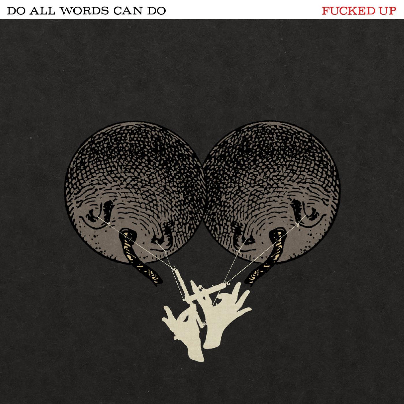 Fucked Up | Do All Words Can Do | Vinyl