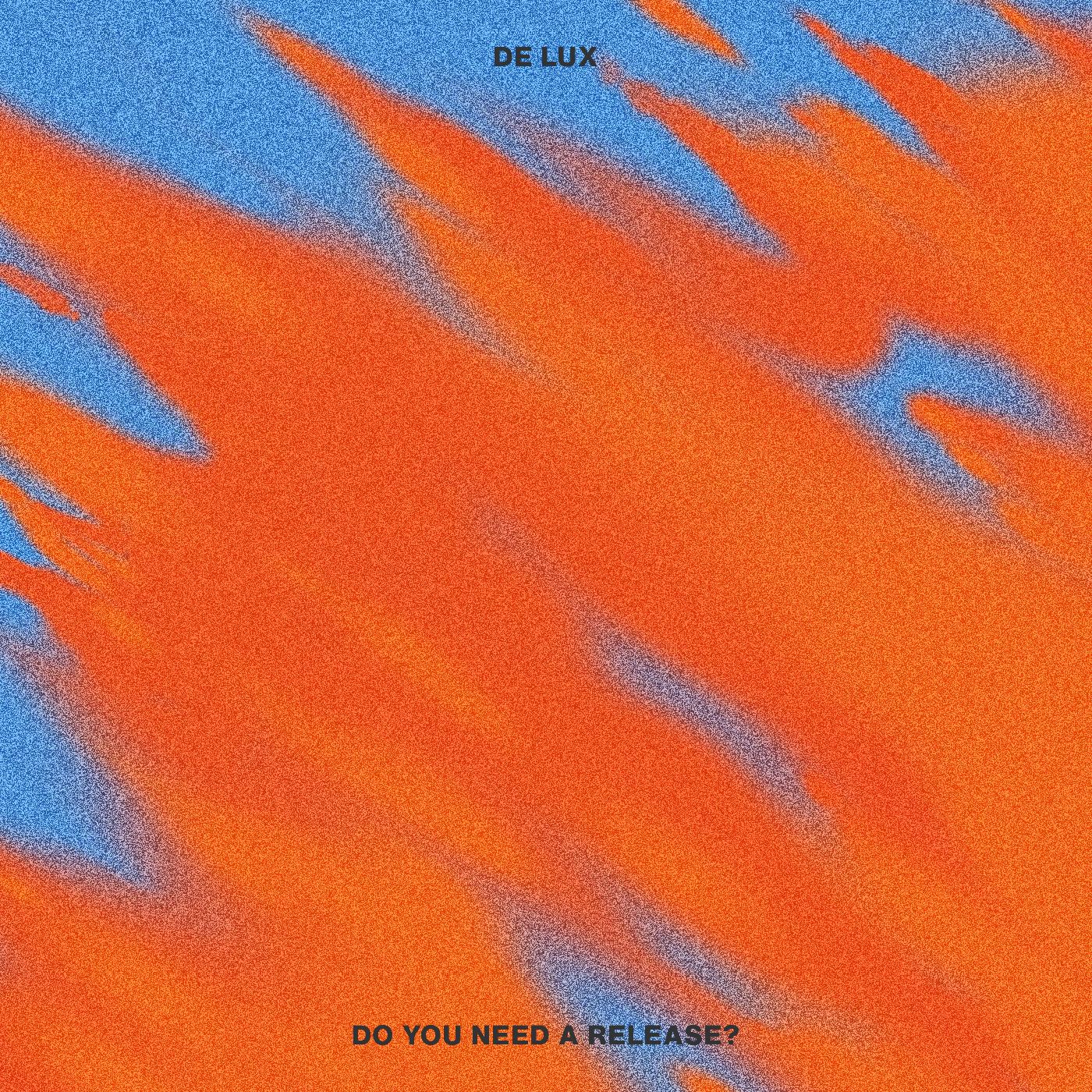 De Lux | Do You Need A Release? | Vinyl
