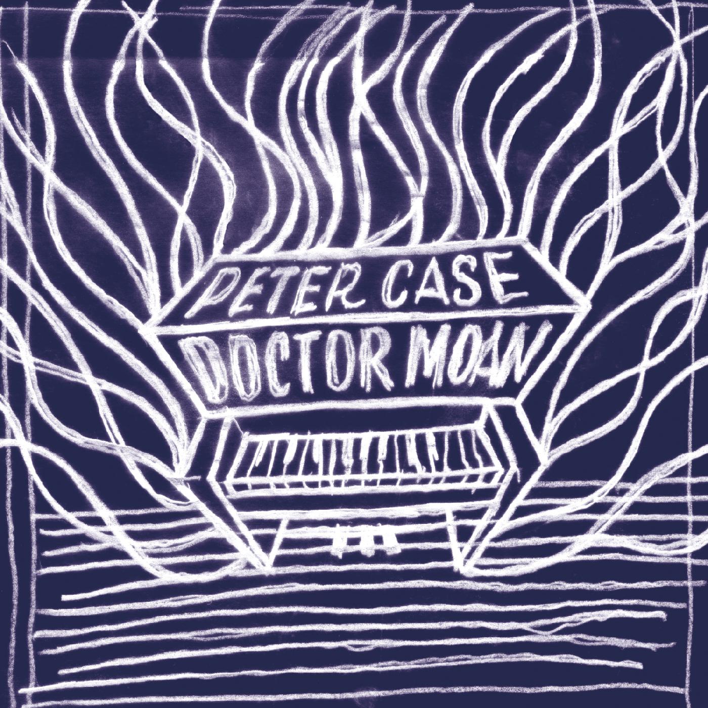 Peter Case - Doctor Moan | CD
