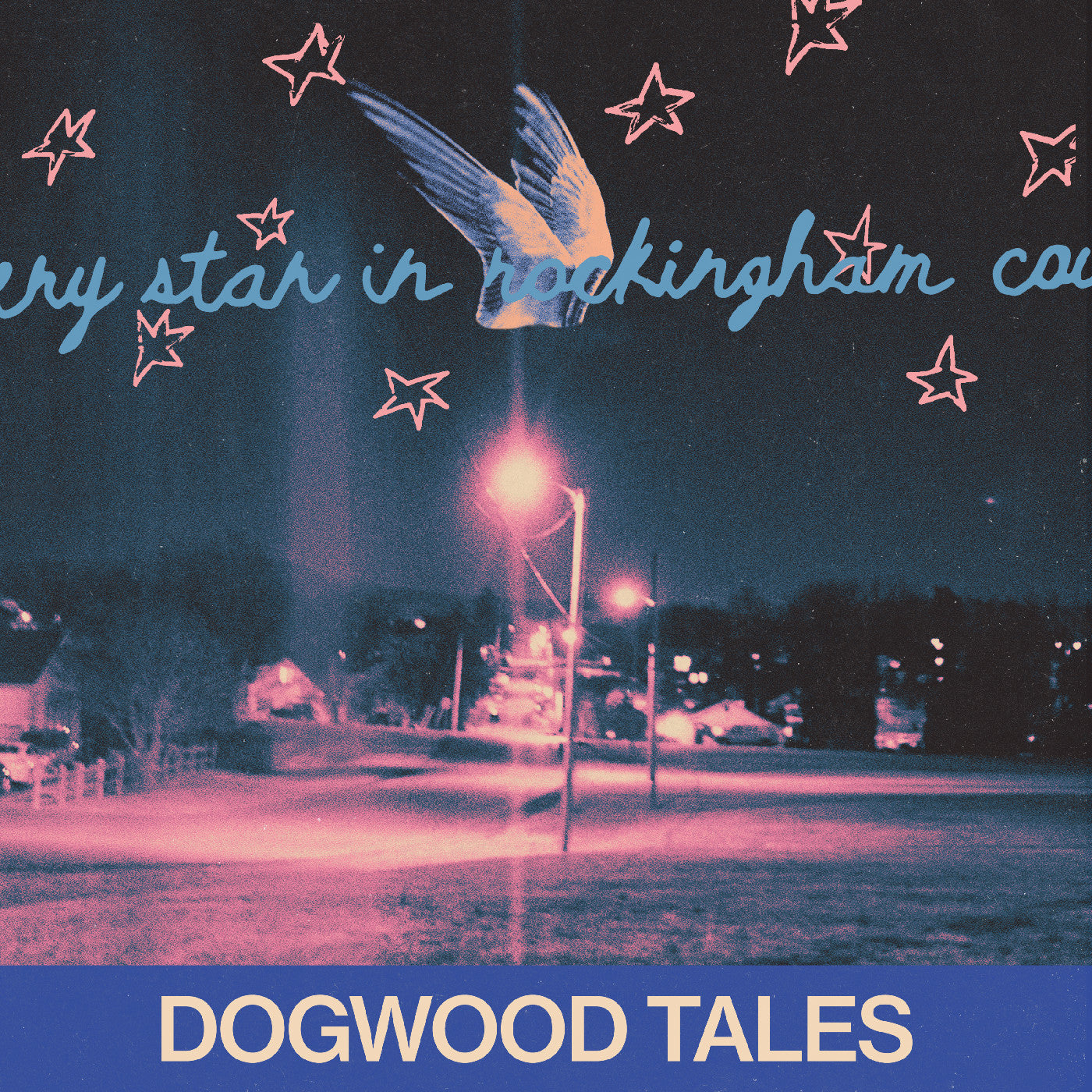 Dogwood Tales - Every Star In Rockingham County | Vinyl