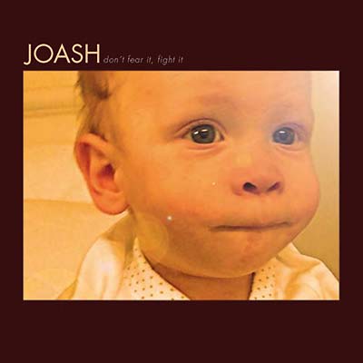 JOASH - Don't Fear It, Fight It | CD