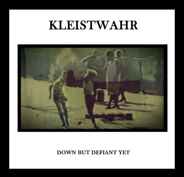 KLEISTWAHR - Down But Defiant Yet | CD