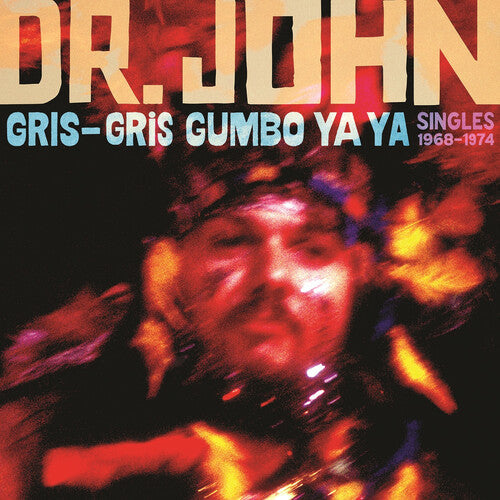 Dr. John - Gris-Gris Gumbo Ya Ya: Singles 1968-1974 [2LP] | Vinyl