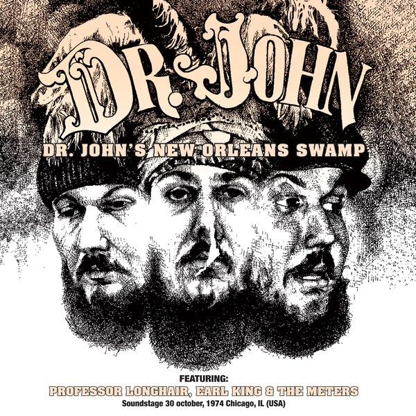 DR. JOHN FEATURING PROFESSOR LONGHAIR, EARL KING & - Dr. John's New Orleans Swamp: Soundstage 30 October, 1974 Chicago, IL (USA) | Vinyl