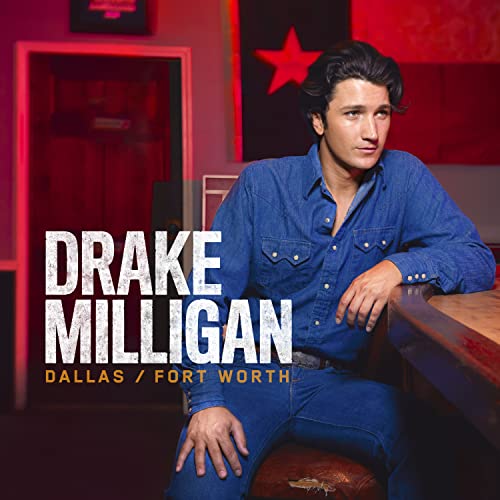 Drake Milligan - Dallas/Fort Worth | CD