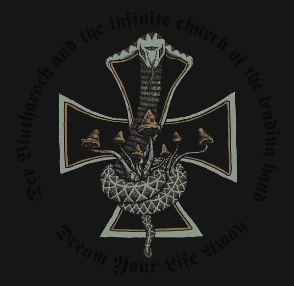 DER BLUTHARSCH AND THE INFINITE CHURCH OF THE LEAD - Dream Your Life Away | CD