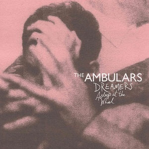 The Ambulars - Dreamers Asleep At The Wheel | Vinyl