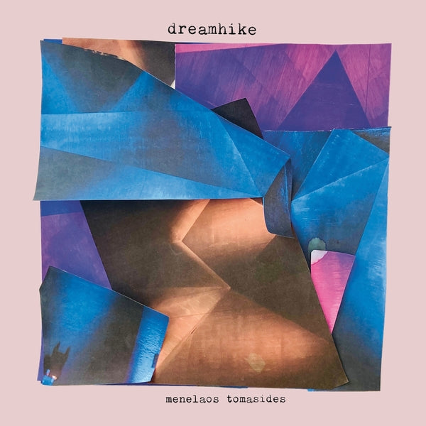 Menelaos Tomasides - Dreamhike | Vinyl