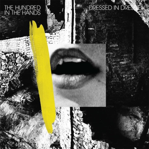 The Hundred In The Hands | Dressed In Dresden 12" | Vinyl