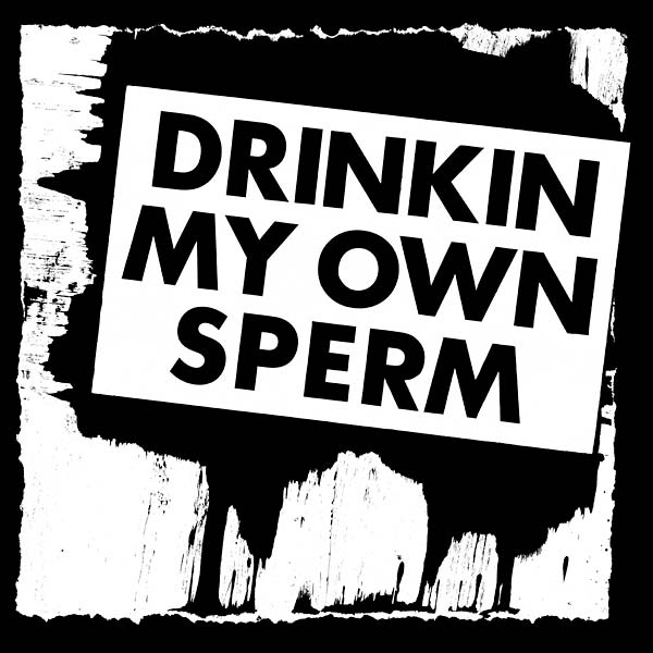 ALVARO - Drinkin My Own Sperm | Vinyl