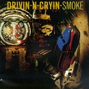 Drivin N Cryin - Smoke | CD