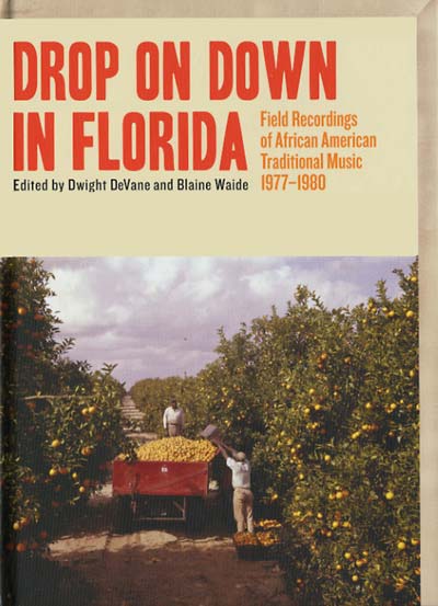 VA | Drop on Down in Florida: Field Recordings of African American Traditional Music 1977-1980 | CD