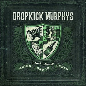 Dropkick Murphys - Going Out In Style | CD