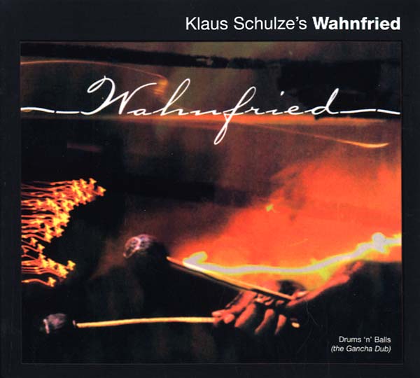 KLAUS SCHULZE'S WAHNFRIED - Drums 'n' Balls (The Gancha Dub) | CD