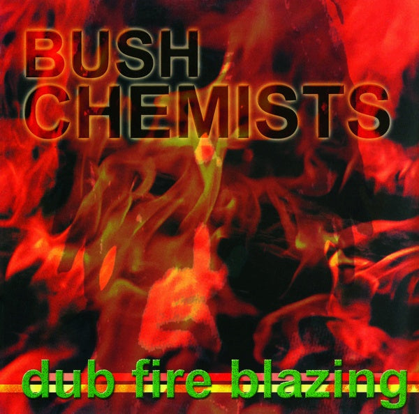 BUSH CHEMISTS - Dub Fire Blazing | Vinyl