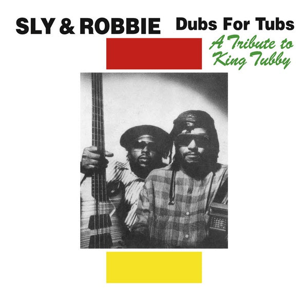 SLY & ROBBIE - Dubs For Tubs: A Tribute To King Tubby | CD